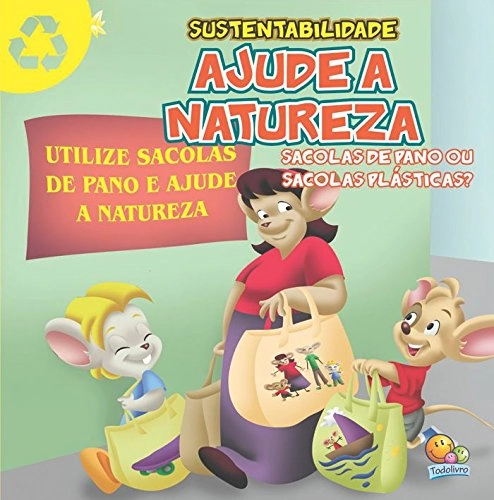 Ajude A Natureza: Sacolas De Pano Ou Sacolas Plasticas Colecao Sustentabilidade