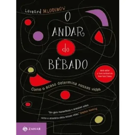 O Andar Do Bêbado Como O Acaso Determina Nossas Vidas Edição De Bolso Mlodinow, Leonard