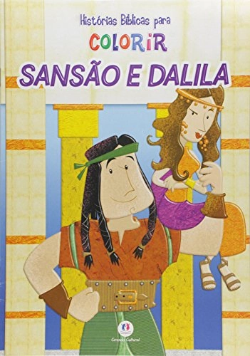 Sansao E Dalila Colecao Historias Biblicas Para Colorir
