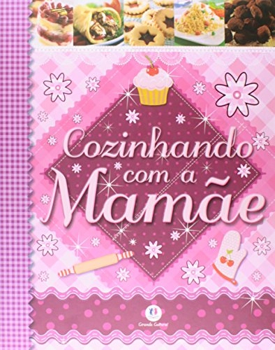 Cozinhando Com A Mamãe Ciranda Cultural