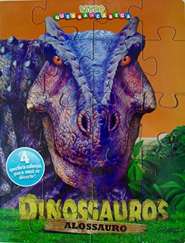 Dinossauros Alossauro Livro Quebra Cabea
