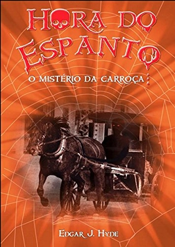 Misterio Da Carroca, O Colecao Hora Do Espanto