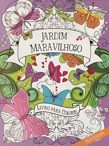 Jardim Maravilhoso Livro Para Colorir