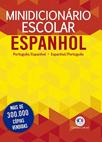 Minidicionário Escolar Espanhol: Português/espanhol Espanhol/português