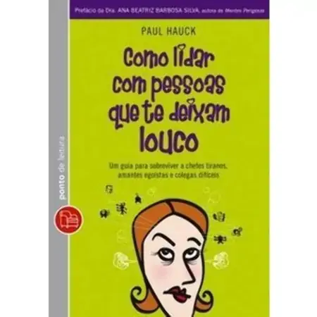 Como Lidar Com Pessoas Que Te Deixam Louco Edicao Paul Hauck