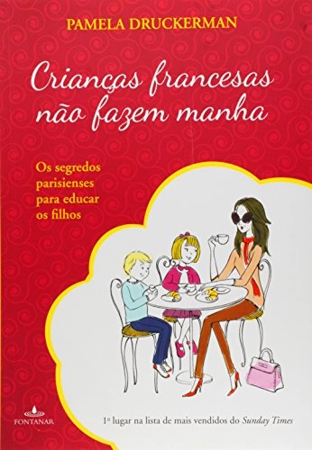 Criancas Francesas Nao Fazem Manha Em Portugues Do Brasil