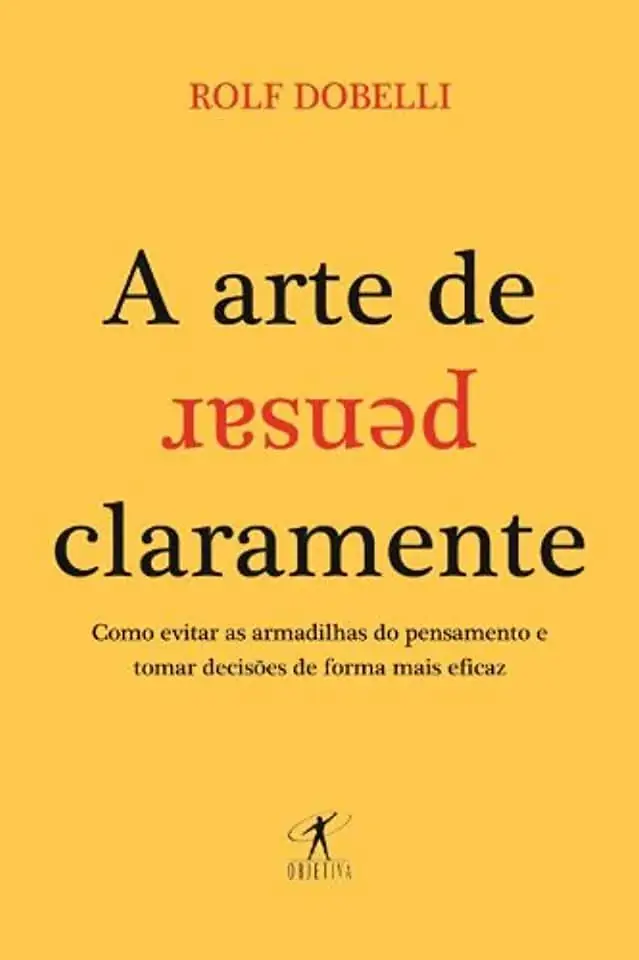 A Arte De Pensar Claramente Rolf Dobelli