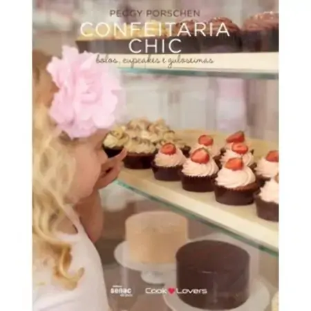 Confeitaria Chic Bolos, Cupcakes E Guloseimas Peggy Porschen