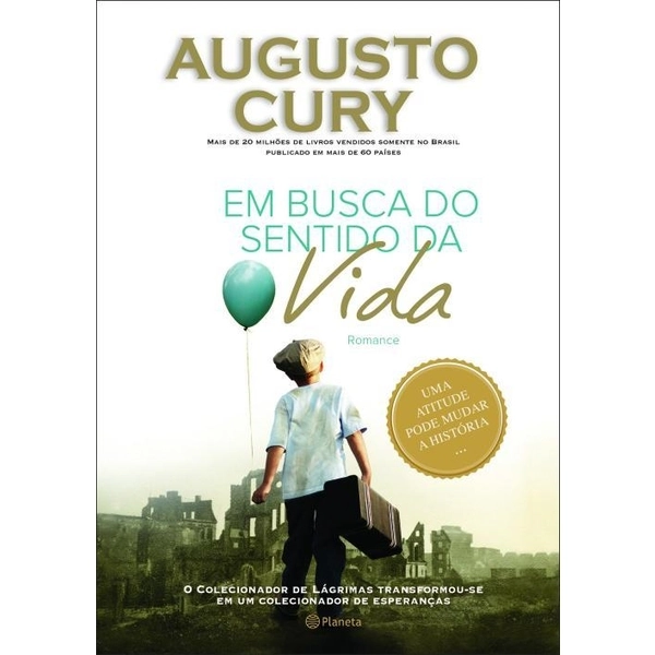 Em Busca Do Sentido Da Vida Augusto Cury