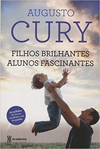 Filhos Brilhantes Alunos Fascinantes 181g Editora Academia De Inteligência