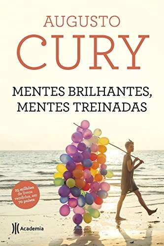 Mentes Brilhantes, Mentes Treinadas 2 Ed. 2015 Augusto Cury 9788542205923