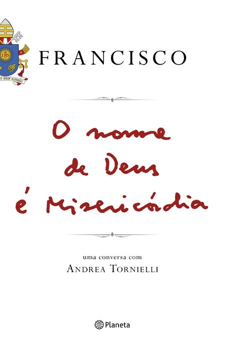 Nome De Deus E Misericordia Papa Francisco 340g Editora Planeta Do Brasil