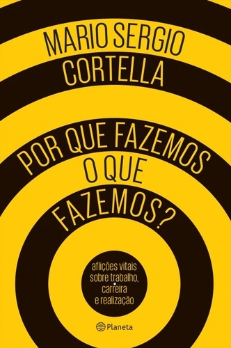 Por Que Fazemos O Que Fazemos? 200g Editora Planeta