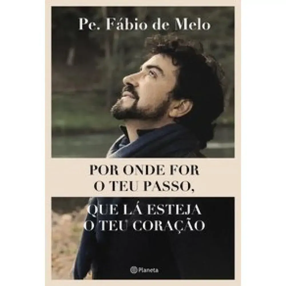 Por Onde For O Teu Passo. Que La Esteja O Teu Coracao