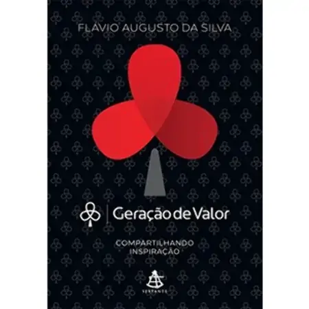 Geração De Valor. Compartilhando Inspiração Flávio Augusto Da Silva 854310162x