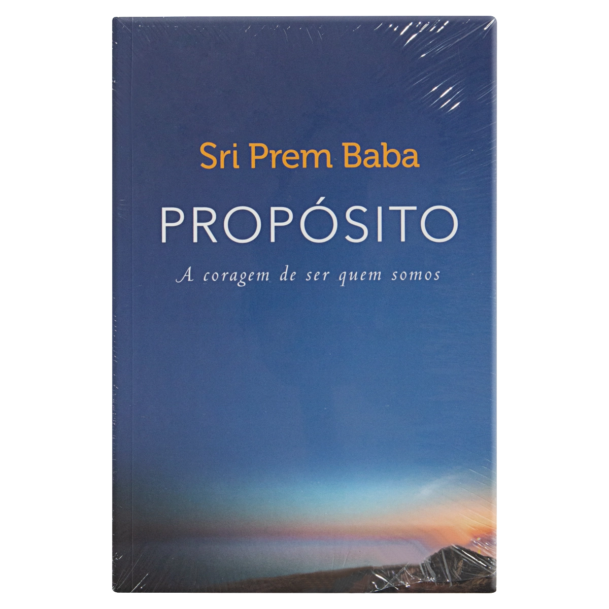 Livro Propósito: A Coragem De Ser Quem Somos