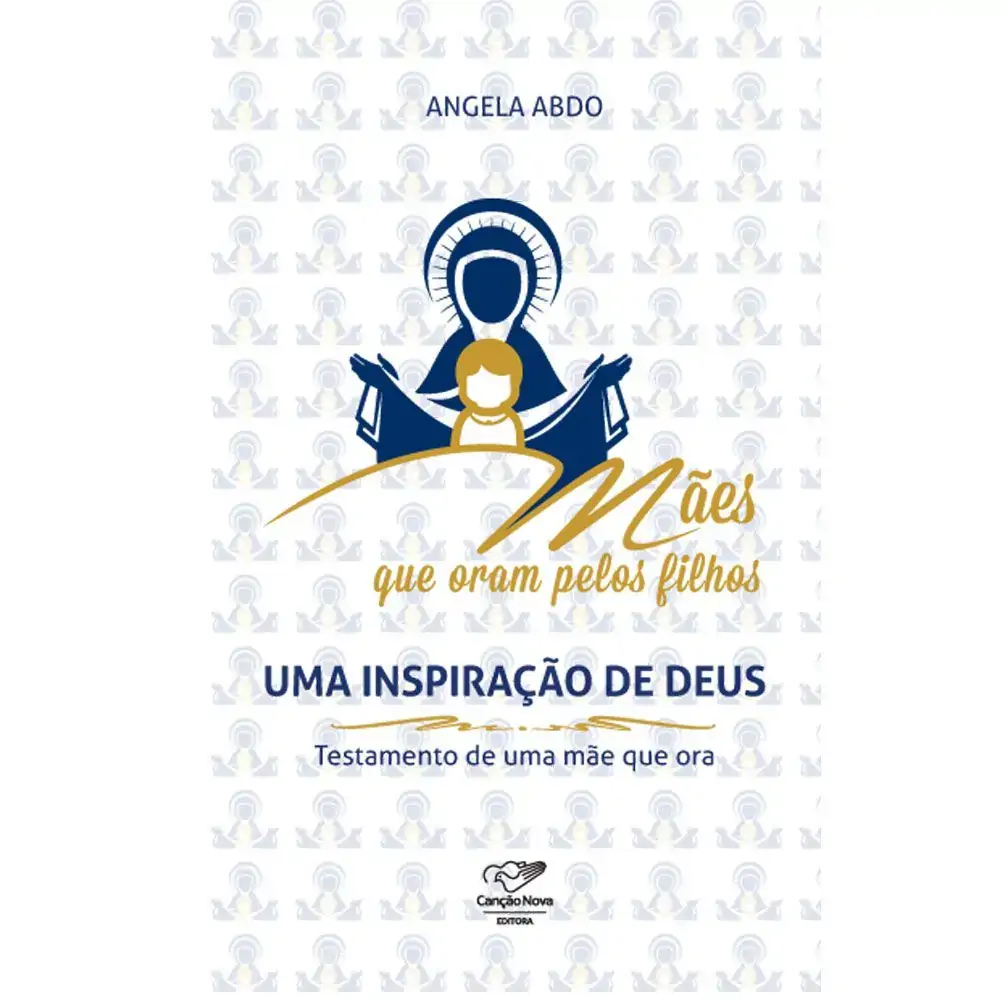 Maes Que Oram Pelos Filhos Uma Inspiracao De Deus