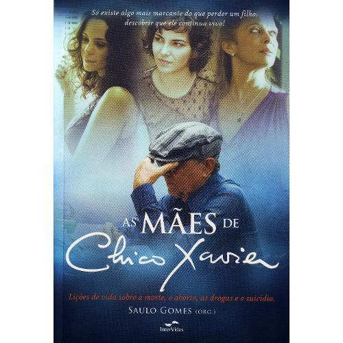 Mães De Chico Xavier, As