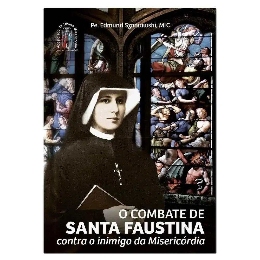 Combate De Santa Faustina Contra O Inimigo Da Misericordia O