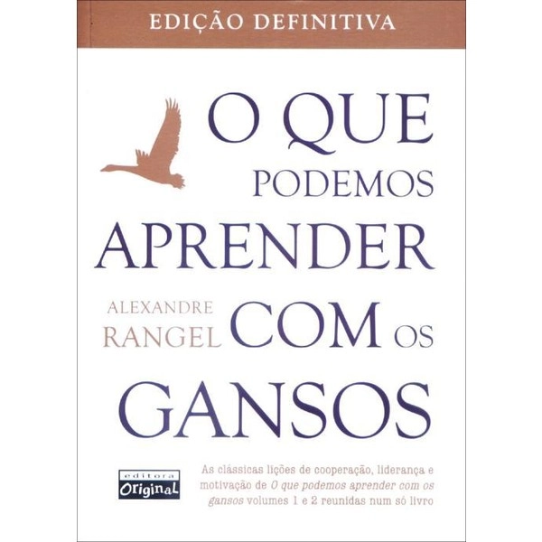 O Que Podemos Aprender Com Os Gansos Vol. 1 E 2 Edição Definitiva Alexandre Rangel