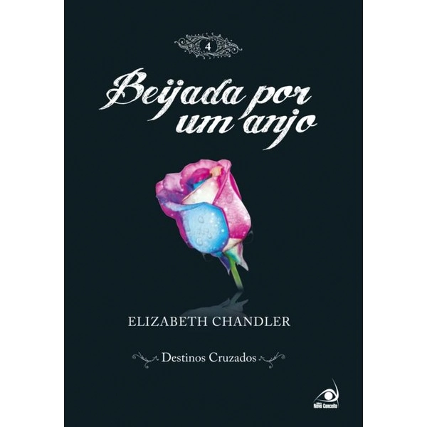 Beijada Por Um Anjo 4 Destinos Cruzados Elizabeth Chandler