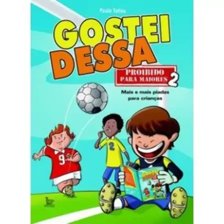 Gostei Dessa Proibido Para Maiores 2 Paulo Tadeu