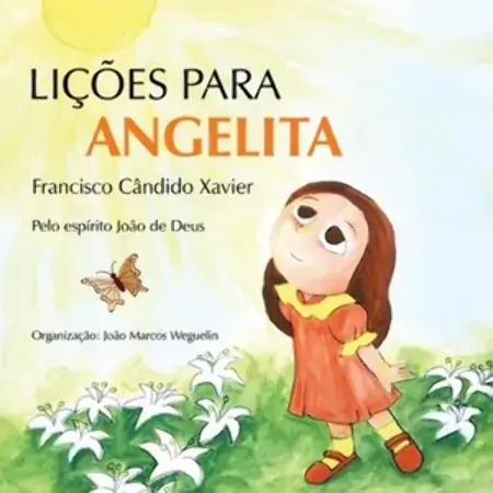 Lições Para Angelita Francisco Candido Xavier