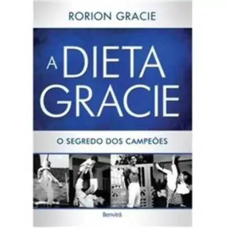 A Dieta Gracie Gracie Rorion