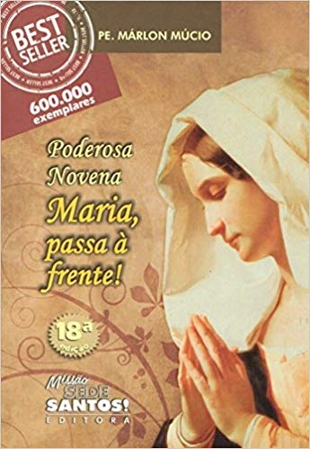 Poderosa Novena Maria Passa A Frente 81g Editora Missao Sede Santos