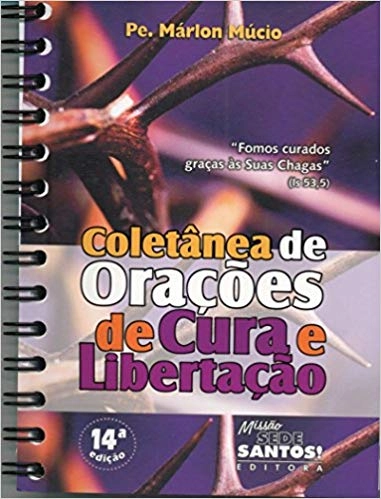 Coletanea De Oracoes De Cura E Libertacao 240g Editora Missão Sede Santos
