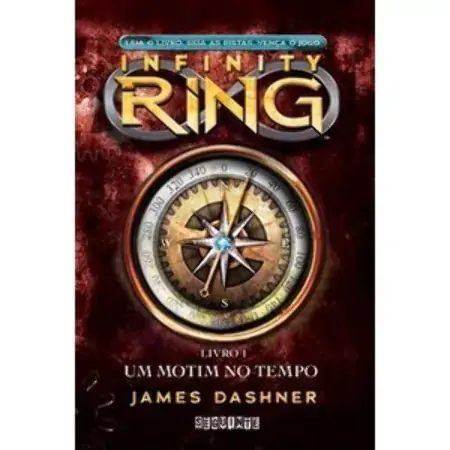 Infinity Ring Um Motim No Tempo Livro 1 James Dashner