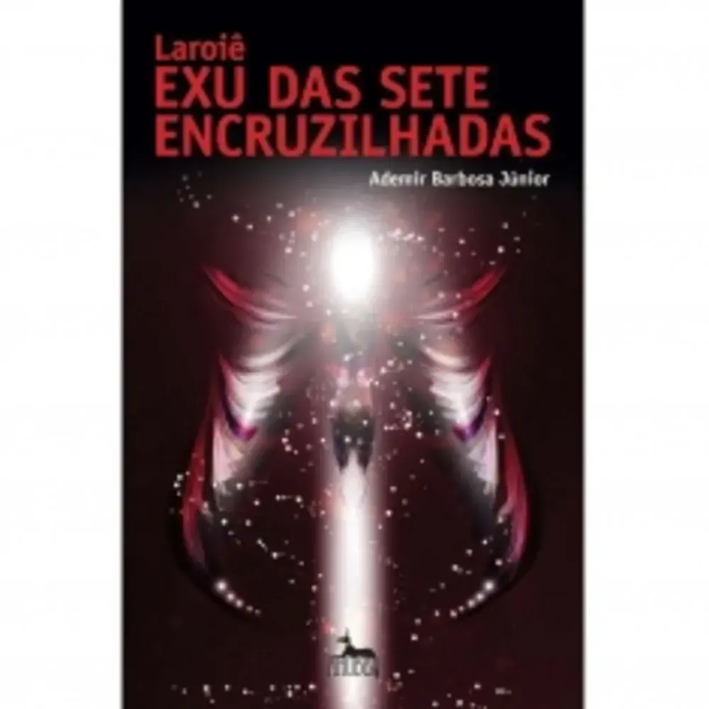 Laroiê Exu Das Sete Encruzilhadas Barbosa Junior, Ademir 9788567855103