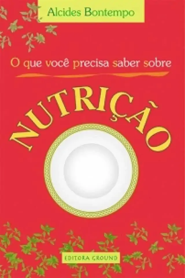O Que Voce Precisa Saber Sobre Nutricao 6ed Bontempo, Alcides