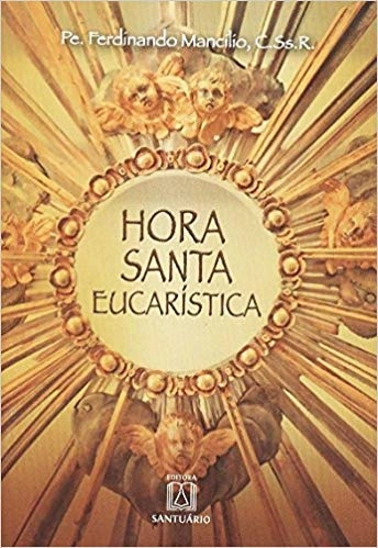 Hora Santa Eucaristica 100g Editora Santuario