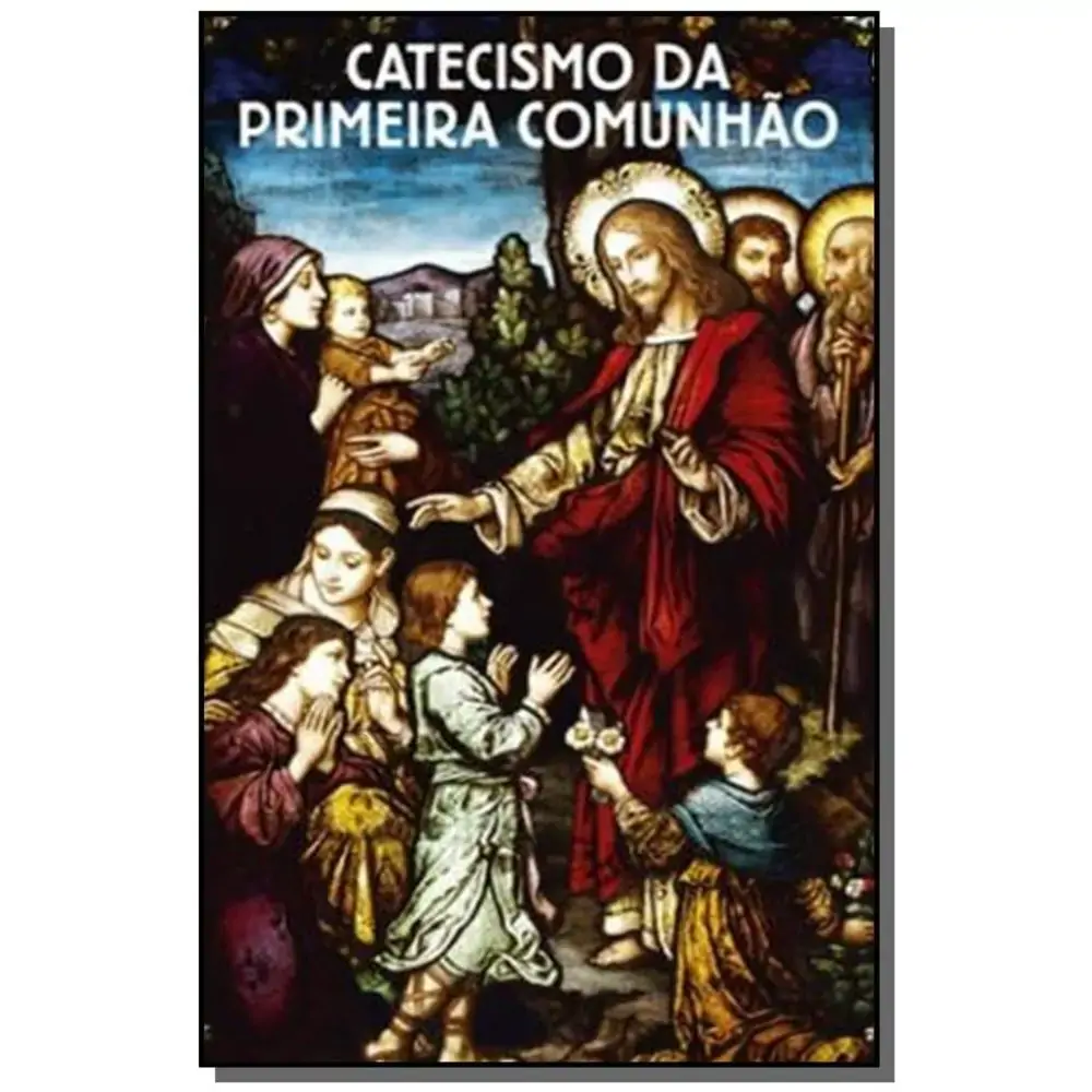 Catecismo Da Primeira Comunho