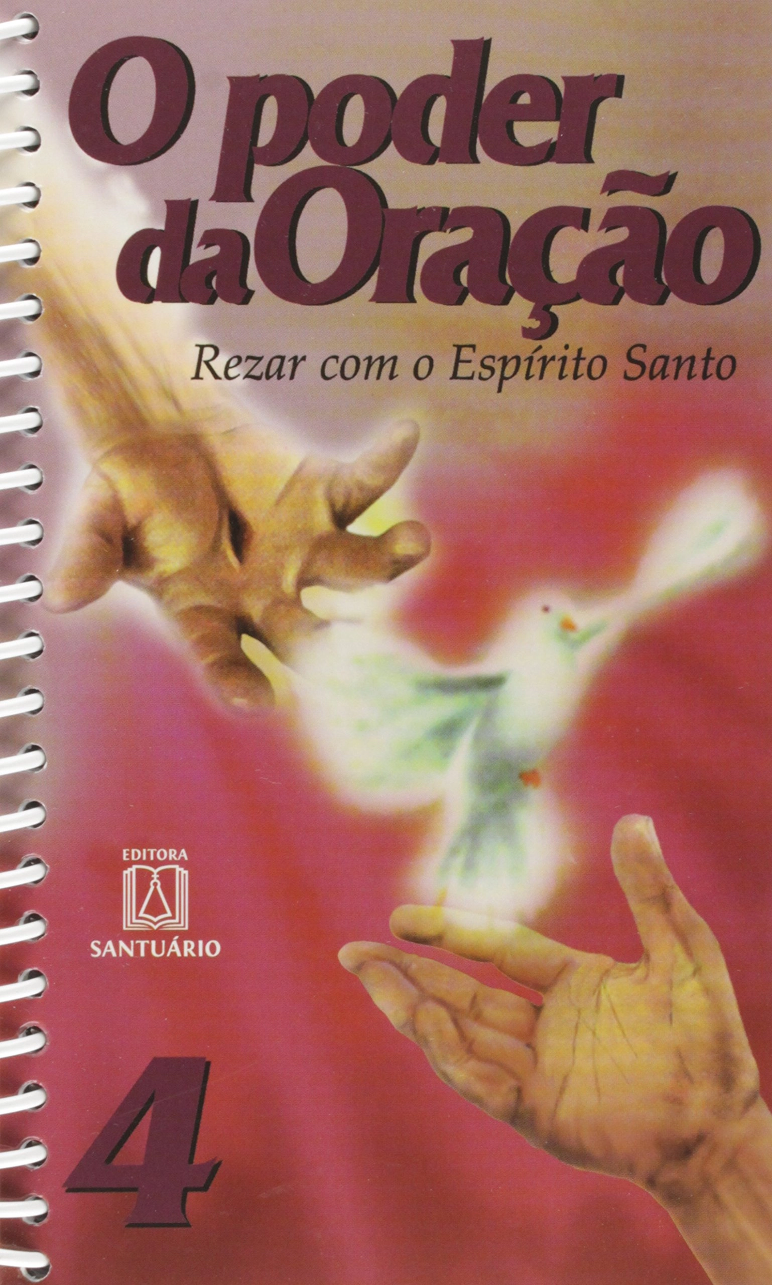 Poder Da Oracao Rezar Com O Espirito Santo 200g Editora Santuario