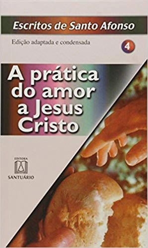 Pratica Do Amor A Jesus Cristo 119g Editora Santuario