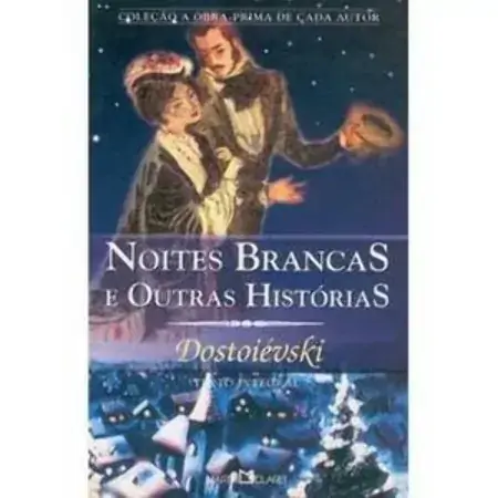 Noites Brancas E Outras Histórias Fiodor Dostoieski