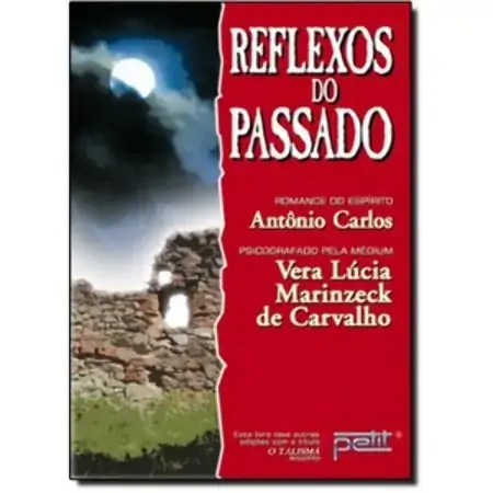 Reflexos Do Passado Vera Lucia Marinzeck De Carvalho