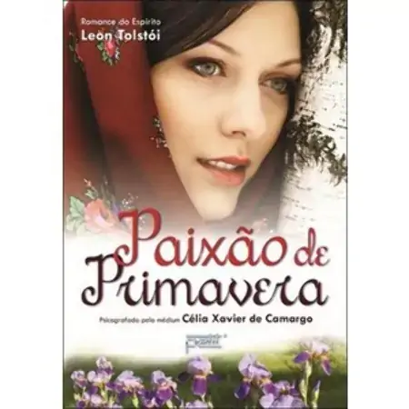 Paixão De Primavera Celia Xavier De Camargo