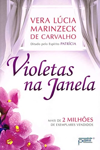 Violetas Na Janela 47 Ed. 2013 Vera Lúcia Marinzeck De Carvalho