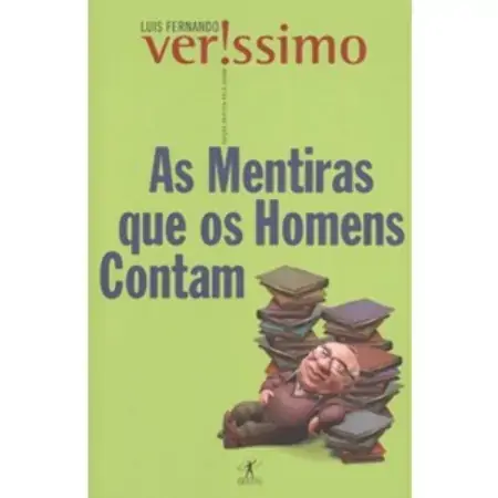 As Mentiras Que Os Homens Contam Luís Fernando Veríssimo