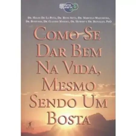 Como Se Dar Bem Na Vida Mesmo Sendo Um Bosta Casseta Planeta
