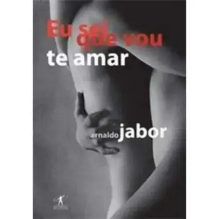 Eu Sei Que Vou Te Amar Arnaldo Jabor