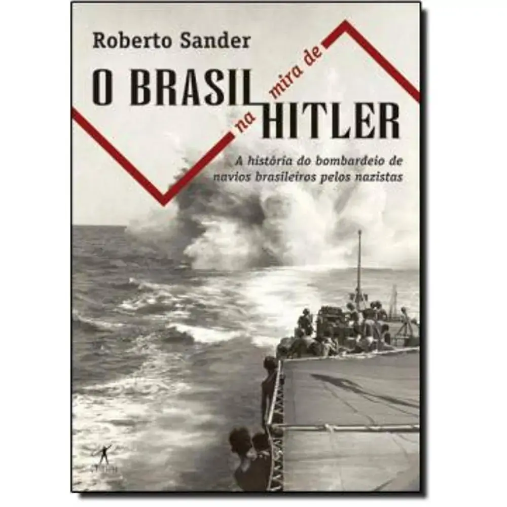 Brasil Na Mira De Hitler Un