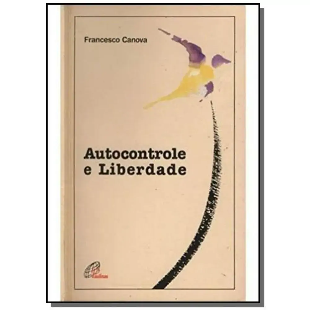 Autocontrole E Liberdade