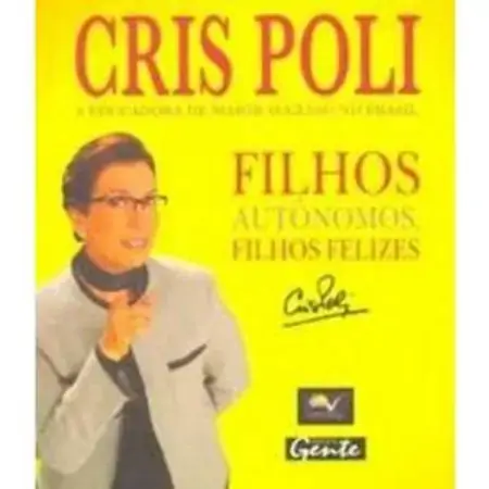 Super Cris Filhos Autônomos, Filhos Felizes Cris Poli