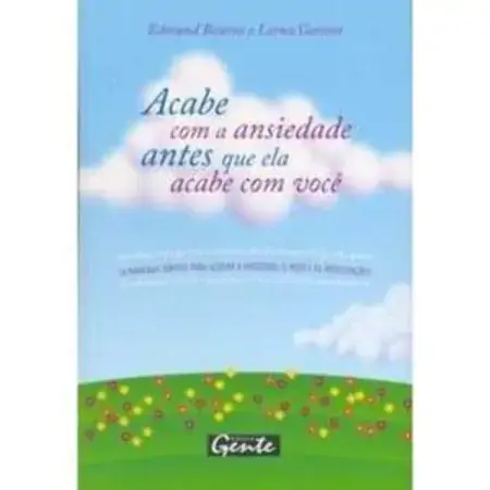 Acabe Com A Ansiedade Antes Que Ela Acabe Com Você Edmund Bourne, Lorna Garano
