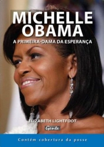Michele Obama A Primeira Dama Da Esperança