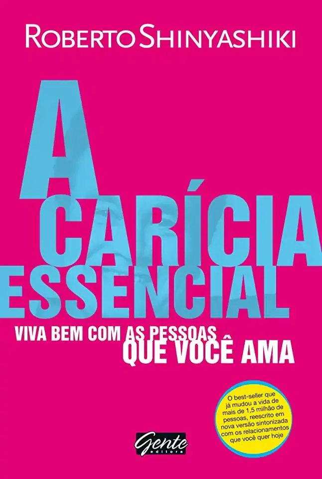 Caricia Essencial, A Viva Bem Com As Pessoas Que Voce Ama
